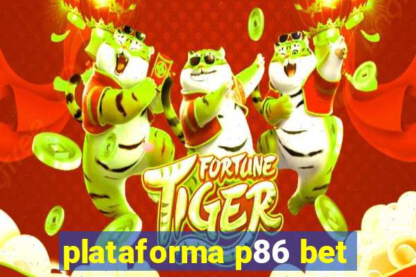 plataforma p86 bet